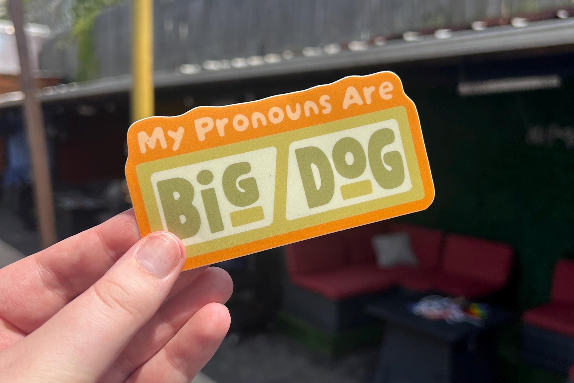 My Pronouns Are Big/Dog Sticker | Waterproof Vinyl Die Cut, Laptop Decal