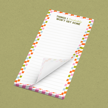 Things I Probably Won't Get Done Magnetic Notepad